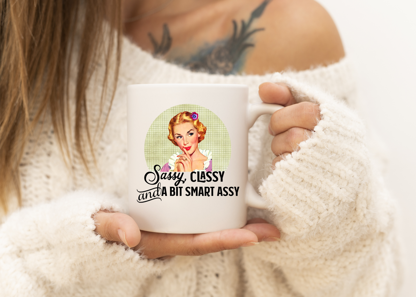 Sassy, Classy, and A Bit Smart Assy Mug