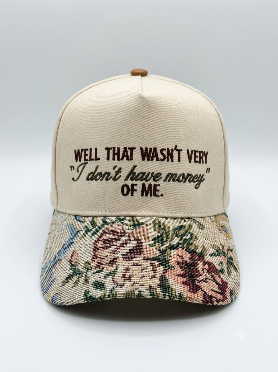 Well that wasn’t very “I don’t have money” of me Hat