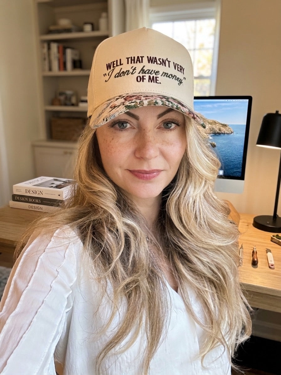 Well that wasn’t very “I don’t have money” of me Hat