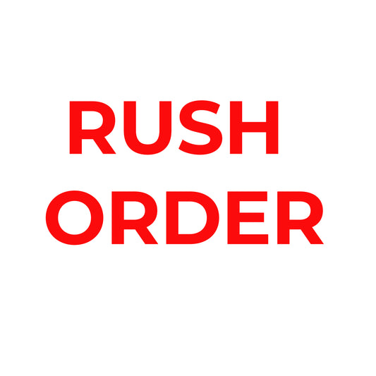 RUSH ORDER