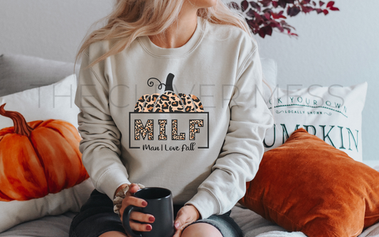 Man I Love Fall Milf Sweatshirt