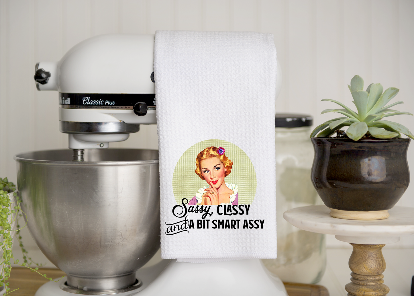Sassy, Classy and a Bit Smart Assy Towel